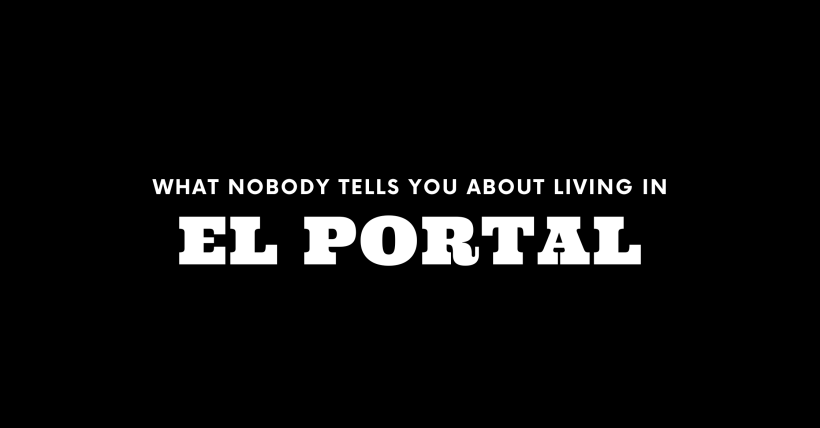 What Nobody Tells You About Living in El Portal